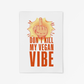 Don't kill my vegan vibe - Poster